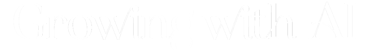 Growing with AI